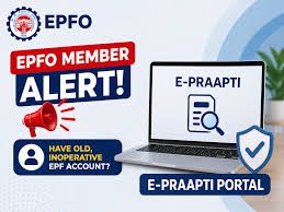 EPFOದ ಹೊಸ ಉಪಕ್ರಮ: ಇ-ಪ್ರಾಪ್ತಿ (E-PRAAPTI) ಪೋರ್ಟಲ್