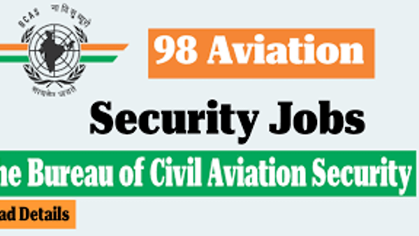 ನಾಗರಿಕ ವಿಮಾನಯಾನ ಭದ್ರತಾ ಬ್ಯೂರೋ (BCAS) ನೇಮಕಾತಿ 2025 : 98 ಹುದ್ದೆಗಳಿಗೆ ಅರ್ಜಿ ಆಹ್ವಾನ