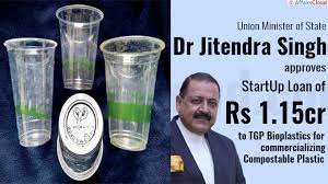 "ಕಂಪೋಸ್ಟಬಲ್" ಪ್ಲಾಸ್ಟಿಕ್ ಅನ್ನು ವಾಣಿಜ್ಯೀಕರಣಗೊಳಿಸಲು ಪ್ರಾರಂಭಿಕ ಸಾಲ : ಕೇಂದ್ರ ಸಚಿವ ಡಾll ಜಿತೇಂದ್ರ ಸಿಂಗ್