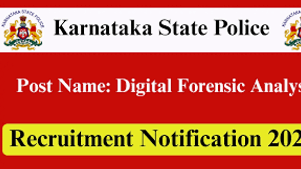 ಕರ್ನಾಟಕ ರಾಜ್ಯ ಪೊಲೀಸ್ ನೇಮಕಾತಿ 2025: 05 ಡಿಜಿಟಲ್ ಫೋರೆನ್ಸಿಕ್ ಅನಾಲಿಸ್ಟ್ ಹುದ್ದೆಗಳಿಗೆ ಅರ್ಜಿ ಆಹ್ವಾನ