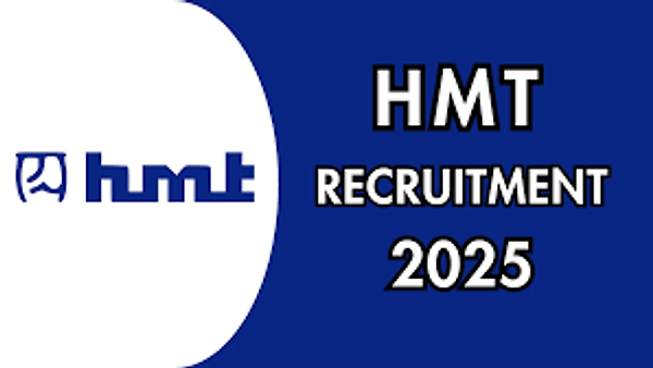 ಹಿಂದೂಸ್ತಾನ್ ಮೆಷಿನ್ ಟೂಲ್ಸ್ (HMT) ನೇಮಕಾತಿ 2025: ಪದವಿ ಪಾಸಾದ ಅಭ್ಯರ್ಥಿಗಳಿಂದ ಅರ್ಜಿ ಆಹ್ವಾನ