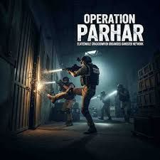 ಪಂಜಾಬ್ ಪೊಲೀಸ್‌ನಿಂದ 'ಆಪರೇಷನ್ ಪ್ರಹಾರ್' ಚಾಲನೆ: ಗ್ಯಾಂಗ್‌ಸ್ಟರ್ ನೆಟ್‌ವರ್ಕ್‌ಗಳ ಮೇಲೆ ಬೃಹತ್ ದಾಳಿ