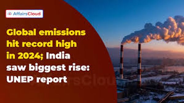 GHG ಎಮಿಷನ್ಸ್ 2025: ಹವಾಮಾನ ಬದಲಾವಣೆಗೆ ದಾಖಲೆ ಮಟ್ಟದ ಅಪಾಯ