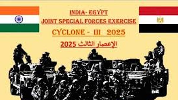 ಭಾರತ ಮತ್ತು ಈಜಿಪ್ಟ್ ನಡುವಿನ “ಸೈಕ್ಲೋನ್ 2025” ಜಂಟಿ ಮಿಲಿಟರಿ ವ್ಯಾಯಾಮ