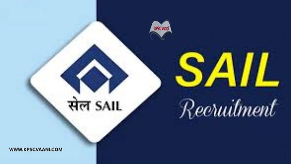 ಭಾರತೀಯ ಉಕ್ಕು ಪ್ರಾಧಿಕಾರ(SAIL) ದಲ್ಲಿ ಖಾಲಿ ಇರುವ ವಿವಿಧ ಹುದ್ದೆಗಳ ನೇಮಕಾತಿಗಾಗಿ ಅರ್ಜಿ ಆಹ್ವಾನ | ಕೂಡಲೇ ಅರ್ಜಿ ಸಲ್ಲಿಸಿ