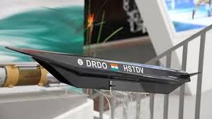 ಸ್ವದೇಶಿ ನಿರ್ಮಿತ HSTDV ಹಾರಾಟ ಪರೀಕ್ಷೆ ಯಶಸ್ವಿ- DRDO