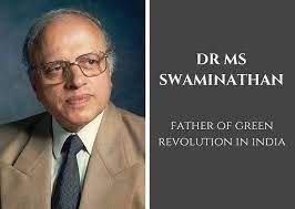 ಭಾರತದ ಹಸಿರು ಕ್ರಾಂತಿ ಪಿತಾಮಹ ಎಂದೇ ಪ್ರಖ್ಯಾತಿ ಪಡೆದ ಕೃಷಿ ವಿಜ್ಞಾನಿ ಡಾ. ಎಂ ಎಸ್ ಸ್ವಾಮಿನಾಥನ್ ನಿಧನ