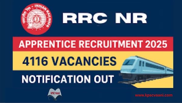 RRC ನೇಮಕಾತಿ : ಉತ್ತರ ರೈಲ್ವೆ (RRC NR) ನೇಮಕಾತಿ 2025 – 4116 ಅಪ್ರೆಂಟಿಸ್ ಹುದ್ದೆಗಳಿಗೆ SSLC ಪಾಸಾದ ಅಭ್ಯರ್ಥಿಗಳಿಂದ ಅರ್ಜಿ ಆಹ್ವಾನ