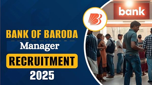 ಪದವಿ ಪಾಸಾದ ಅಭ್ಯರ್ಥಿಗಳಗೆ ಸಿಹಿ ಸುದ್ದಿ : BOB ನೇಮಕಾತಿ 2025 – ಮ್ಯಾನೇಜರ್ ಹುದ್ದೆಗಳ ನೇಮಕಾತಿಗಾಗಿ ಅರ್ಜಿ ಆಹ್ವಾನ