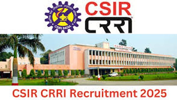 ಸೆಂಟ್ರಲ್ ರೋಡ್ ರಿಸರ್ಚ್ ಇನ್‌ಸ್ಟಿಟ್ಯೂಟ್ (CRRI) ನೇಮಕಾತಿ 2025: PUC ಪಾಸಾದ ಅಭ್ಯರ್ಥಿಗಳಿಂದ ಅರ್ಜಿ ಆಹ್ವಾನ