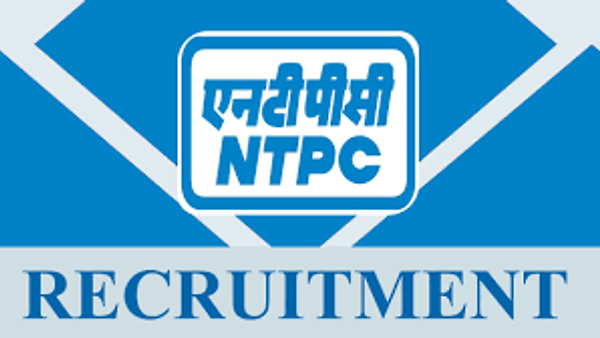 ನ್ಯಾಷನಲ್ ಥರ್ಮಲ್ ಪವರ್ ಕಾರ್ಪೊರೇಷನ್ ಲಿಮಿಟೆಡ್ (NTPC)ನಲ್ಲಿ ಖಾಲಿ ಇರುವ ವಿವಿಧ ಹುದ್ದೆಗಳ ನೇಮಕಾತಿಗಾಗಿ ಅರ್ಜಿ ಆಹ್ವಾನ