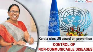 ಸಾಂಕ್ರಾಮಿಕವಲ್ಲದ ರೋಗ ನಿಯಂತ್ರಿಸುವಲ್ಲಿ ಕೇರಳಕ್ಕೆ ವಿಶ್ವಸಂಸ್ಥೆ ಪುರಸ್ಕಾರ