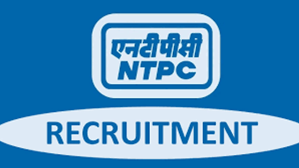 ನ್ಯಾಷನಲ್ ಥರ್ಮಲ್ ಪವರ್ ಕಾರ್ಪೊರೇಷನ್ ಲಿಮಿಟೆಡ್ (NTPC)ನಲ್ಲಿ ಖಾಲಿ ಇರುವ ವಿವಿಧ ಹುದ್ದೆಗಳ ನೇಮಕಾತಿಗಾಗಿ ಅರ್ಜಿ ಆಹ್ವಾನ