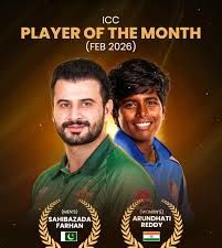 ಫೆಬ್ರವರಿ 2026ರ ಐಸಿಸಿ ಪ್ಲೇಯರ್ ಆಫ್ ದಿ ಮಂತ್: ಭಾರತದ ಅರುಂಧತಿ ರೆಡ್ಡಿ ಮತ್ತು ಪಾಕಿಸ್ತಾನದ ಸಾಹಿಬ್‌ಜಾದಾ ಫರ್ಹಾನ್‌ಗೆ ಗೌರವ